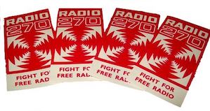 handful of Radio 270 Fight for free radio statickers